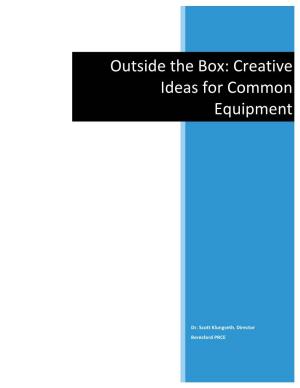 Outside the Box: Creative Ideas for Common Equipment