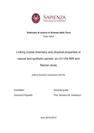 Linking Crystal Chemistry and Physical Properties of Natural and Synthetic Spinels: an UV-VIS-NIR and Raman Study