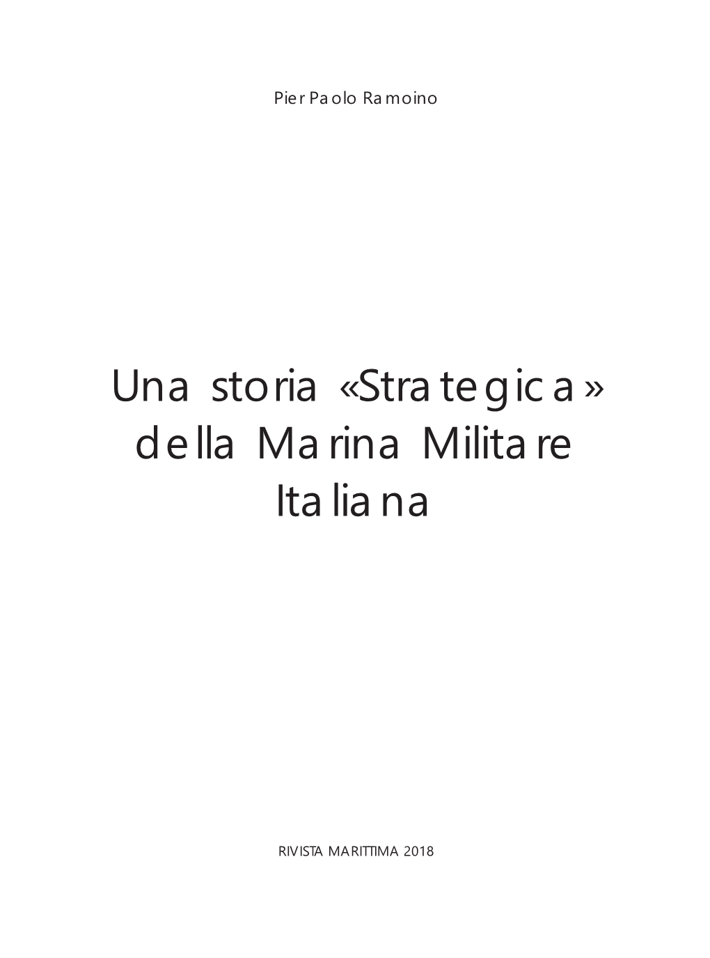 Una Storia «Strategica» Della Marina Militare Italiana