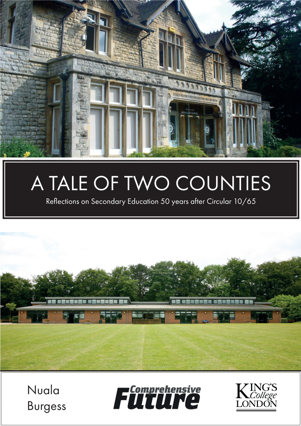 A TALE of TWO COUNTIES Reflections on Secondary Education 50 Years After Circular 10/65