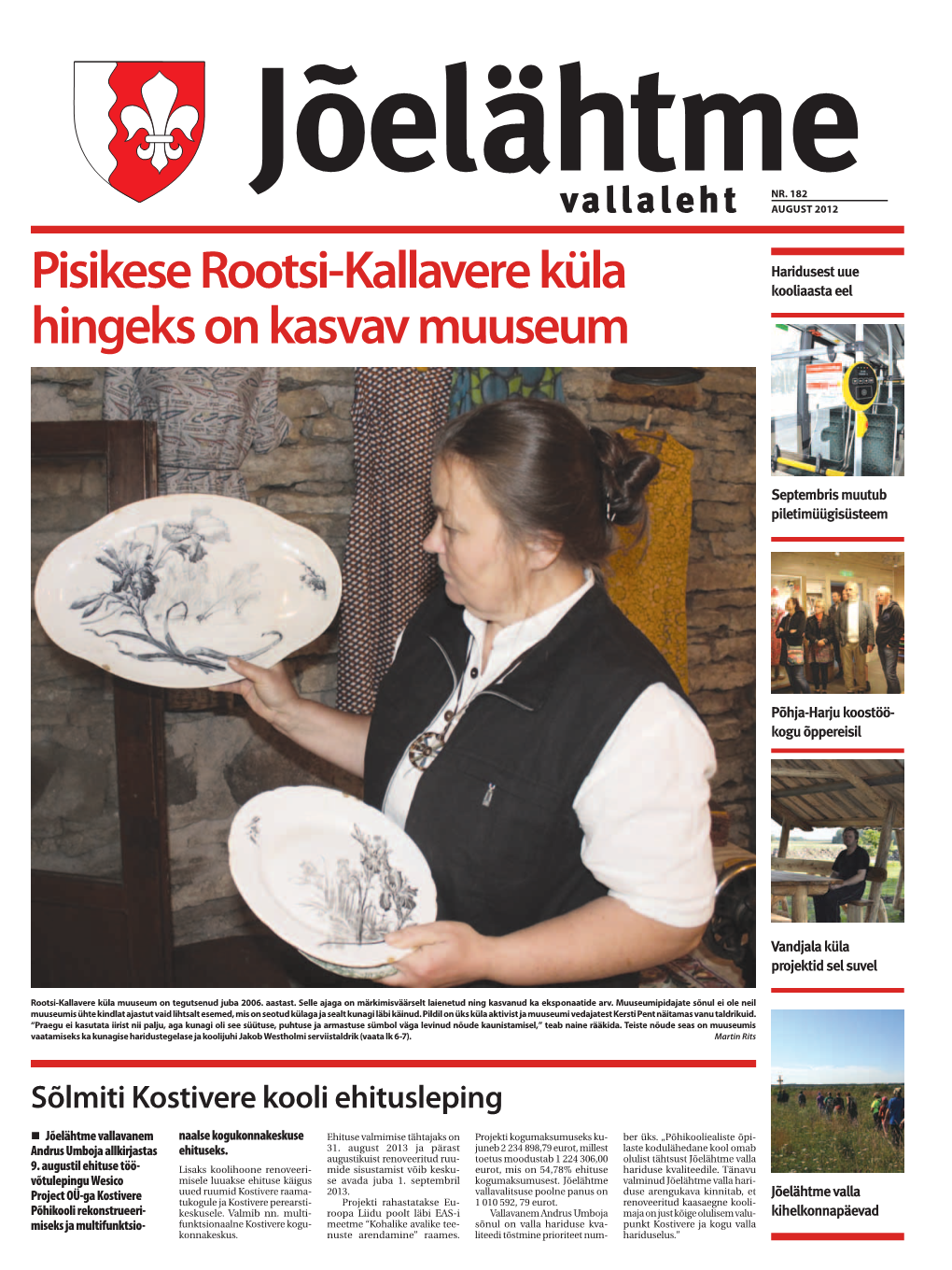 Pisikese Rootsi-Kallavere Küla Hingeks on Kasvav Muuseum