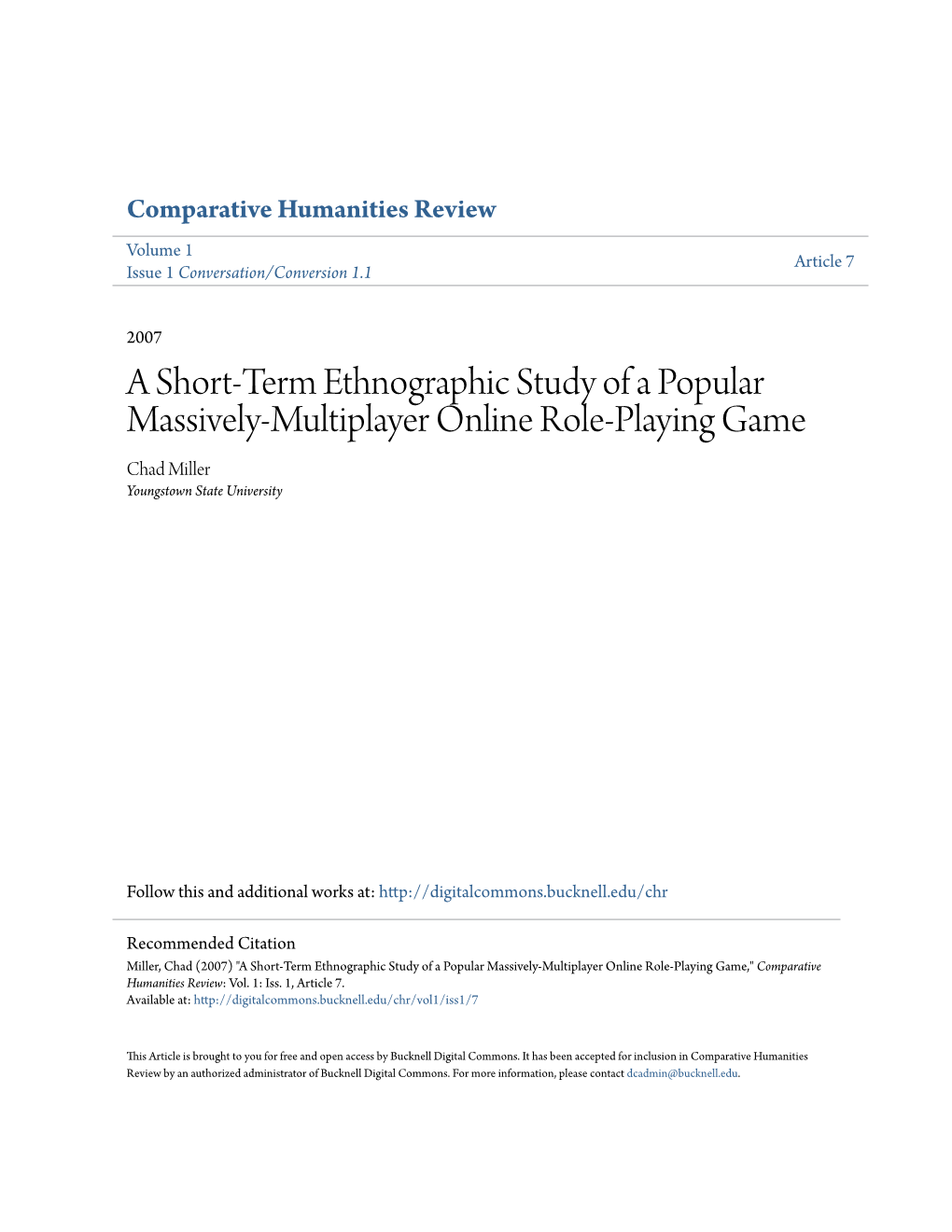 A Short-Term Ethnographic Study of a Popular Massively-Multiplayer Online Role-Playing Game Chad Miller Youngstown State University