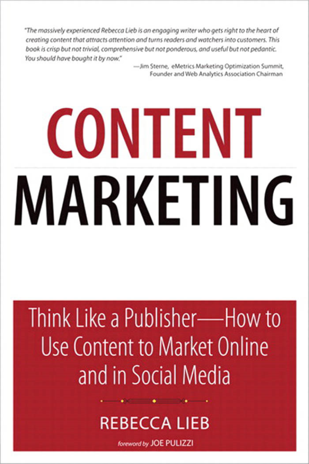 Content Marketing “The Web Democratized Access to Publishing, but Didn’T Come with an Instruction Manual