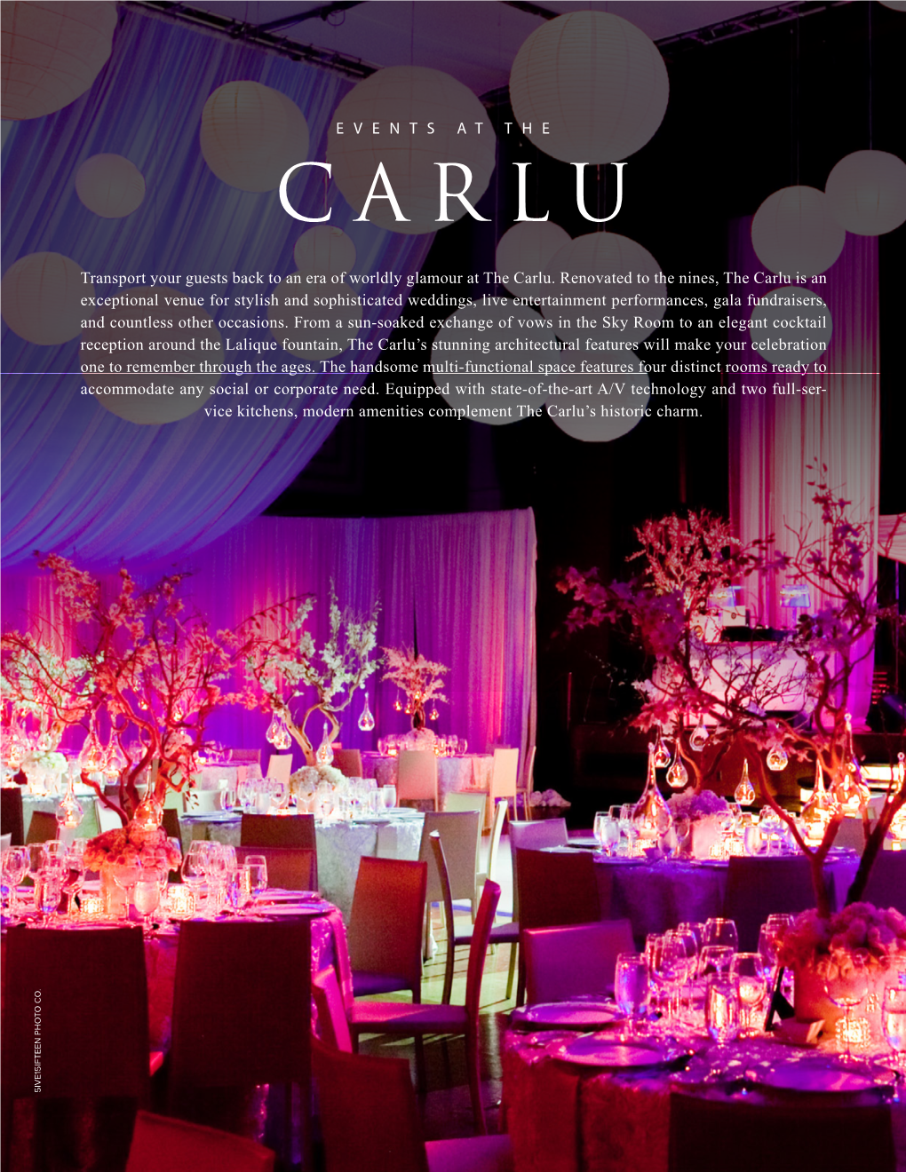 Transport Your Guests Back to an Era of Worldly Glamour at the Carlu. Renovated to the Nines, the Carlu Is an Exceptional Venue