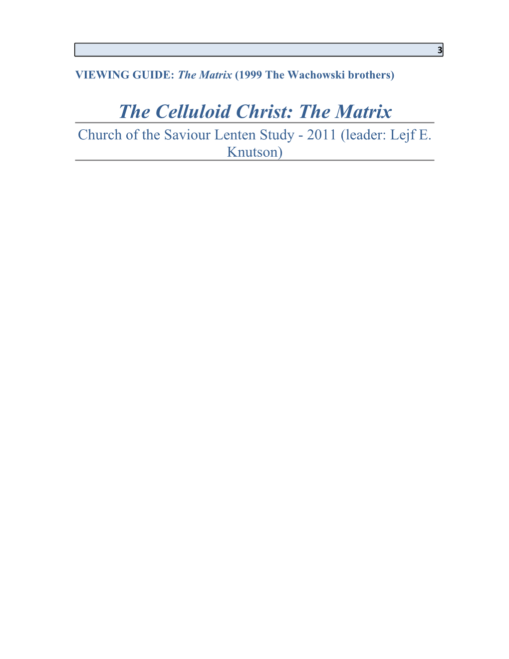 The Celluloid Christ: the Matrix Church of the Saviour Lenten Study - 2011 (Leader: Lejf E