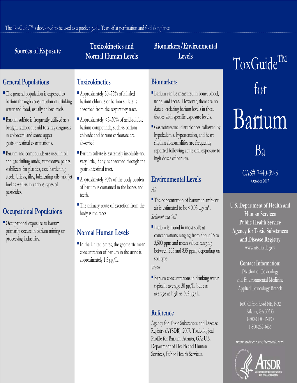 Barium Can Be Measured in Bone, Blood, for Barium Through Consumption of Drinking Barium Chloride Or Barium Sulfate Is Urine, and Feces