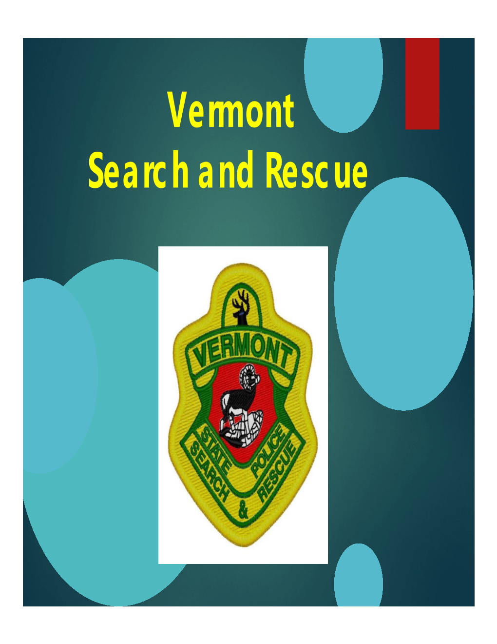 Vermont Search and Rescue SEARCH & RESCUE DEFINED