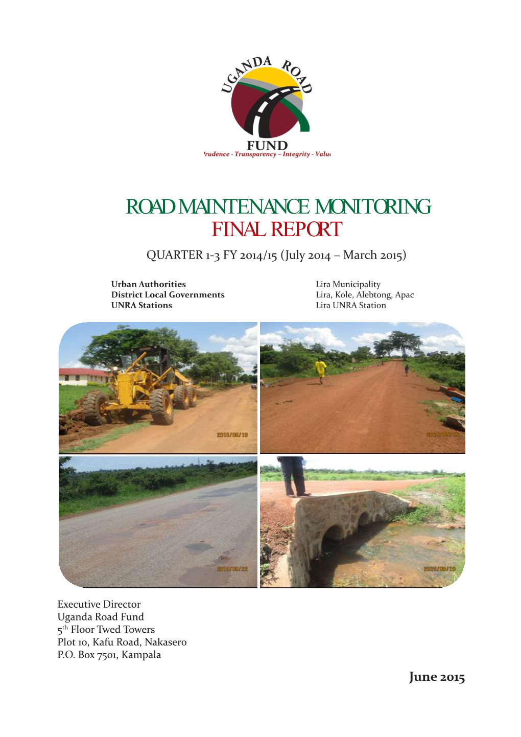 ROAD MAINTENANCE MONITORING FINAL REPORT QUARTER 1-3 FY 2014/15 (July 2014 – March 2015)