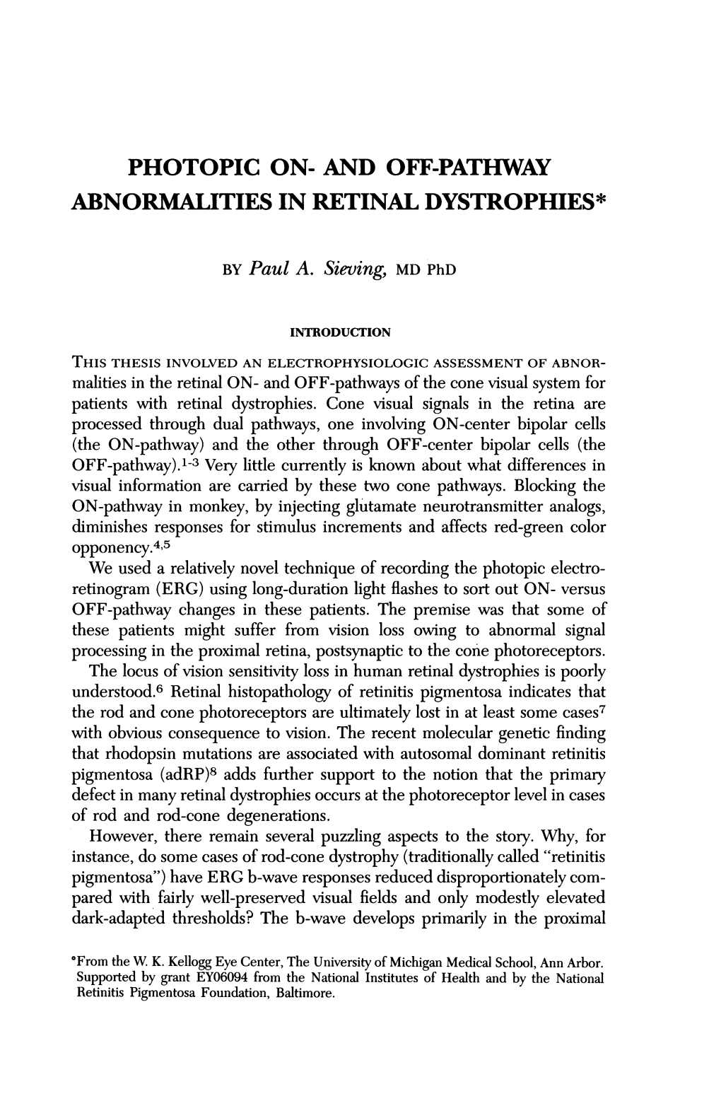 Photopic On- and Off-Pathway Abnormalities in Retinal Dystrophies*