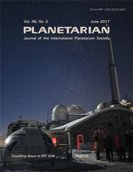 Journal of the International Planetarium Society Vol. 46, No. 2 June 2017 Counting Down to IPS 2018 Page 10