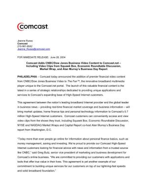 Comcast Adds CNBC/Dow Jones Business Video Content to Comcast.Net – Including Video Clips from Squawk Box, Economic Roundtabl