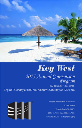 Key West 2015 Annual Convention Program August 27 - 29, 2015 Begins Thursday at 8:00 Am, Adjourns Saturday at 12:00 Pm