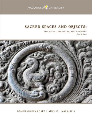 SACRED SPACES and OBJECTS: the VISUAL, MATERIAL, and TANGIBLE George Pati