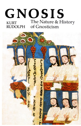 Gnosis. the Nature and History of Gnosticism