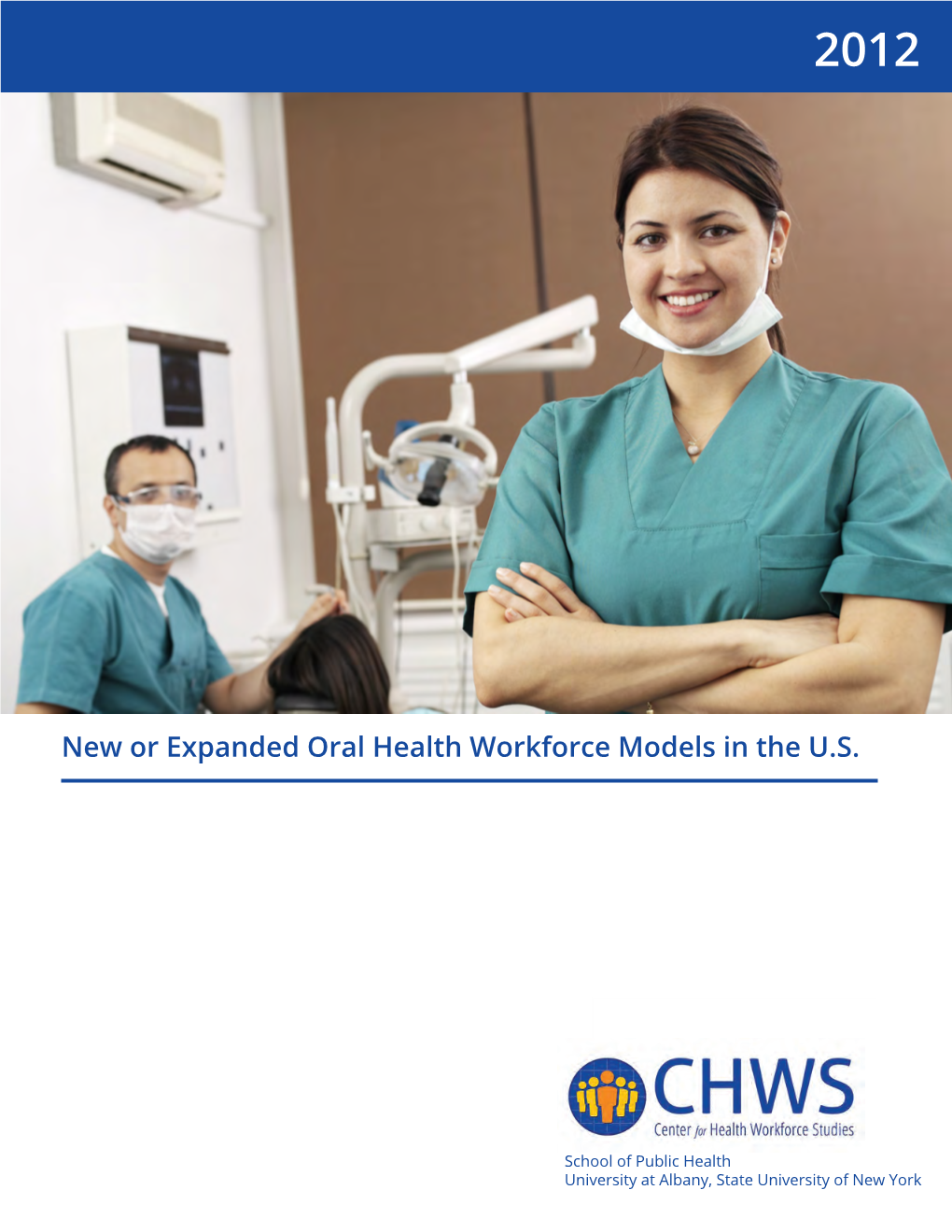 New Or Expanded Oral Health Workforce Models in the U.S