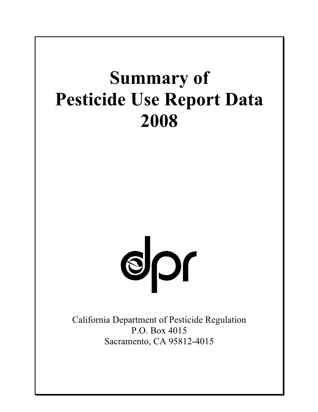 Summary of Pesticide Use Report Data 2008