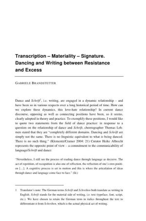 Transcription – Materiality – Signature. Dancing and Writing Between Resistance and Excess