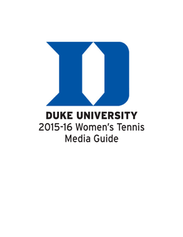 DUKE UNIVERSITY 2015-16 Women's Tennis Media Guide