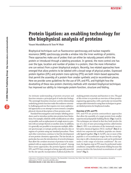 Protein Ligation: an Enabling Technology for the Biophysical Analysis of Proteins Vasant Muralidharan & Tom W Muir