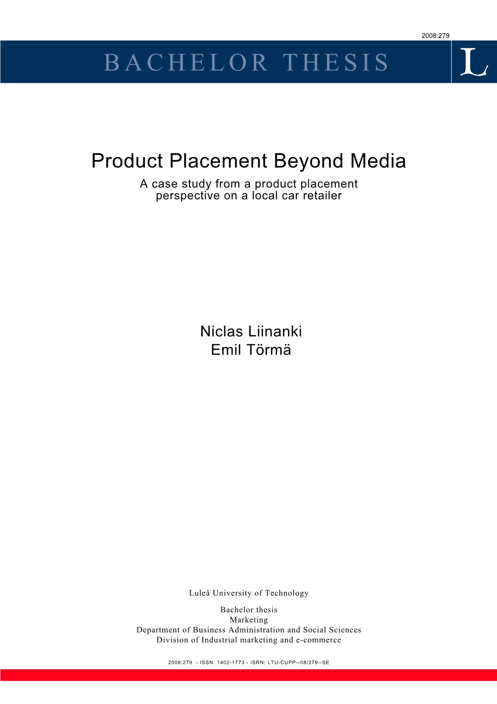 Product Placement Beyond Media a Case Study from a Product Placement Perspective on a Local Car Retailer