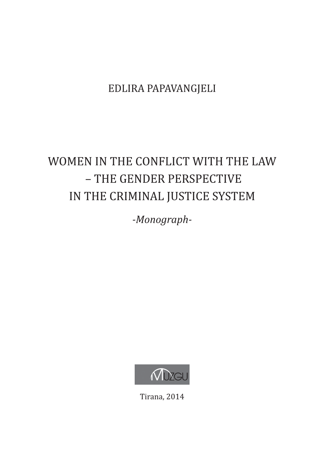 Women in the Conflict with the Law – the Gender Perspective in the Criminal Justice System