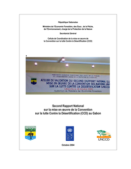 Second Rapport National Sur La Mise En Œuvre De La Convention Sur La Lutte Contre La Désertification (CCD) Au Gabon