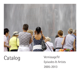 Catalog Vernissagetv Episodes & Artists 2005-2013