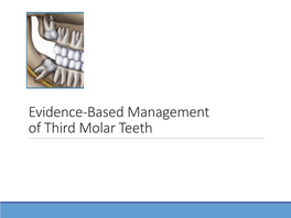 Evidence Based Management of Third Molar Teeth