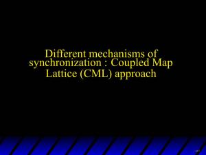 Coupled Map Lattice (CML) Approach