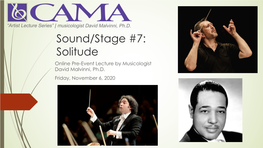 Sound/Stage #7: Solitude Online Pre-Event Lecture by Musicologist David Malvinni, Ph.D