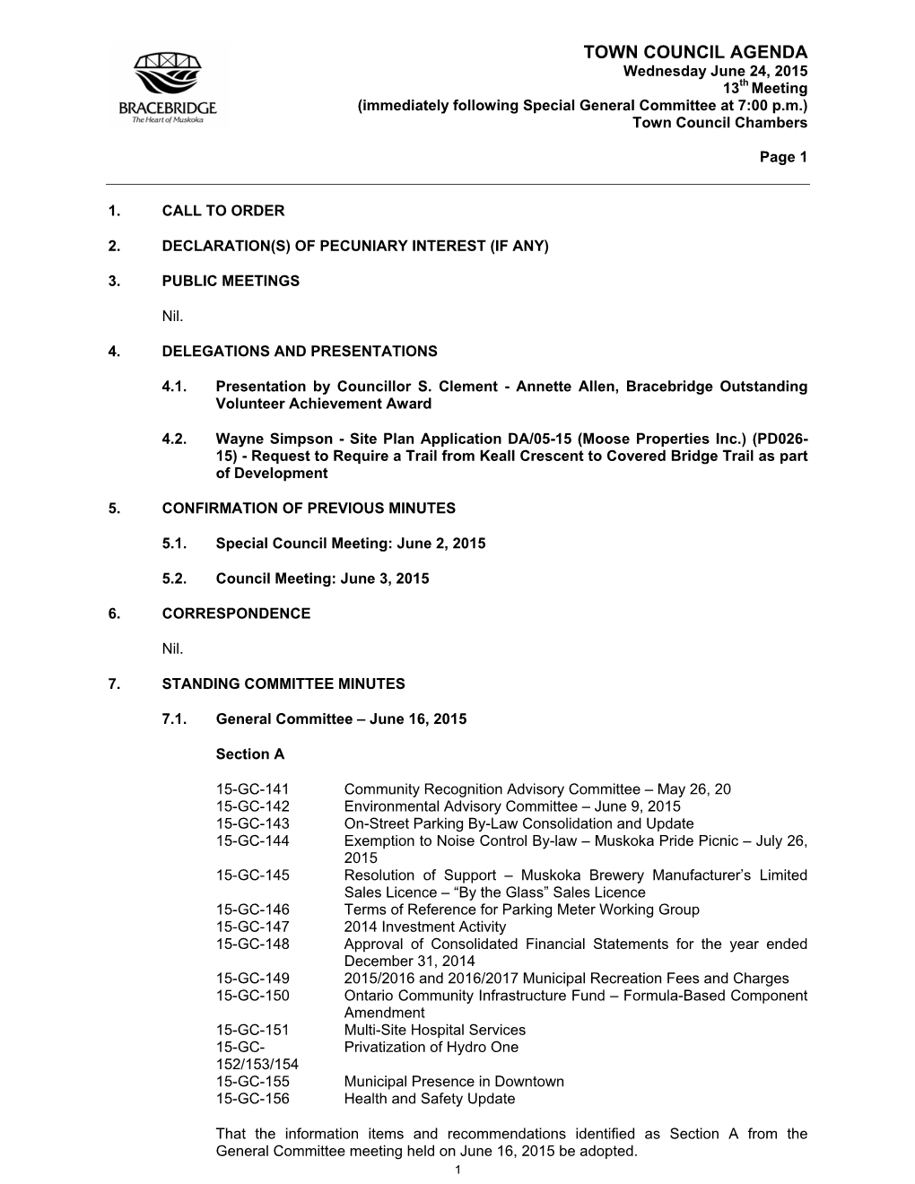 TOWN COUNCIL AGENDA Wednesday June 24, 2015 13Th Meeting (Immediately Following Special General Committee at 7:00 P.M.) Town Council Chambers