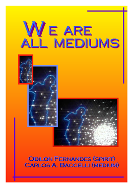 We Are All Mediums Odilon Fernandes