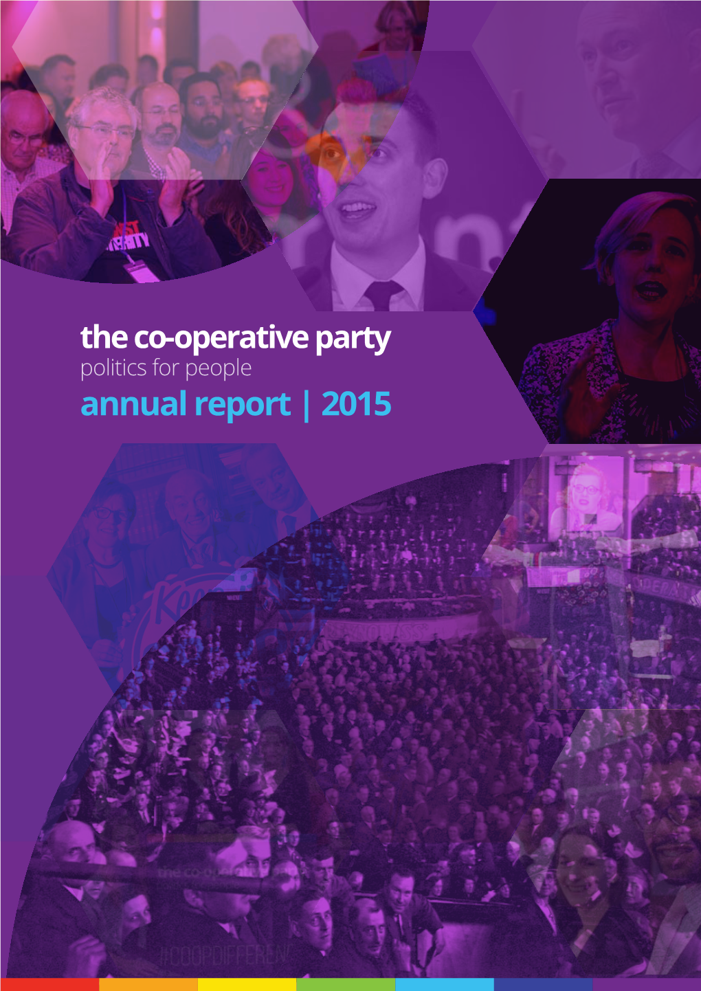 Annual Report 2015 the Co-Operative Party the Co-Operative Party | Annual Report 2015 2015 the Co-Operative Party | Annual Report 2015