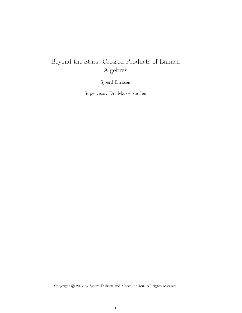 Beyond the Stars: Crossed Products of Banach Algebras