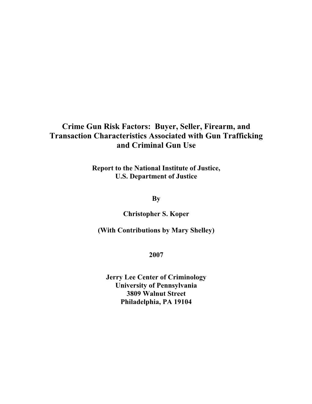 Crime Gun Risk Factors: Buyer, Seller, Firearm, and Transaction Characteristics Associated with Gun Trafficking and Criminal Gun Use