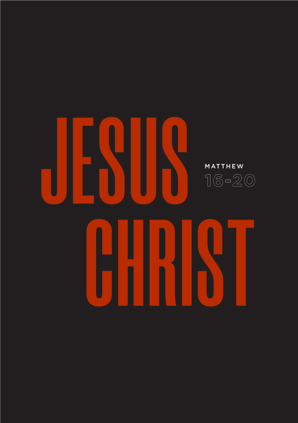 Matthew 16-20: Jesus Christ