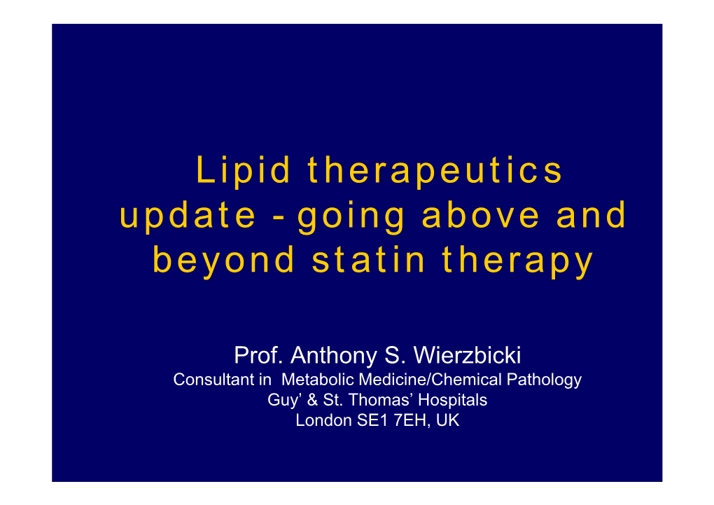 Lipid Therapeutics Update - Going Above and Beyond Statin Therapy