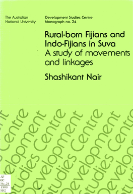 Rural-Born Fijians and I Ndo-Fijians in Suva a Study of Movements and 1-Inl�Oges
