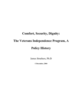 Comfort, Security, Dignity: the Veterans Independence Program, A