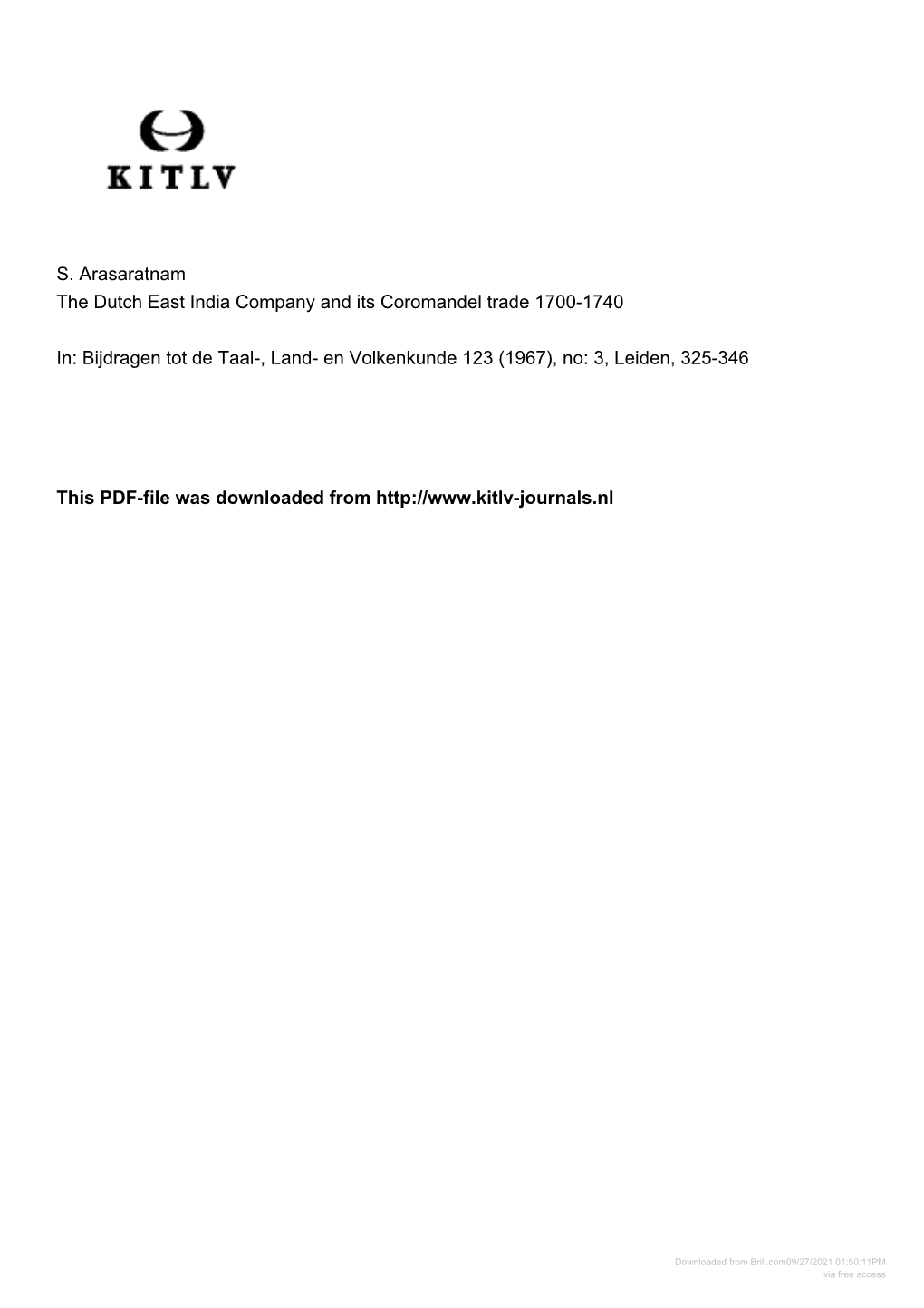 S. Arasaratnam the Dutch East India Company and Its Coromandel Trade 1700-1740 In