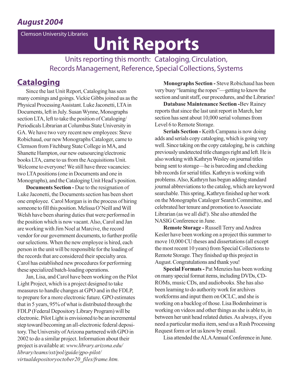 Unit Reports Units Reporting This Month: Cataloging, Circulation, Records Management, Reference, Special Collections, Systems