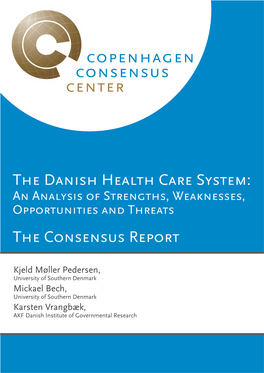 The Danish Health Care System: the Consensus Report