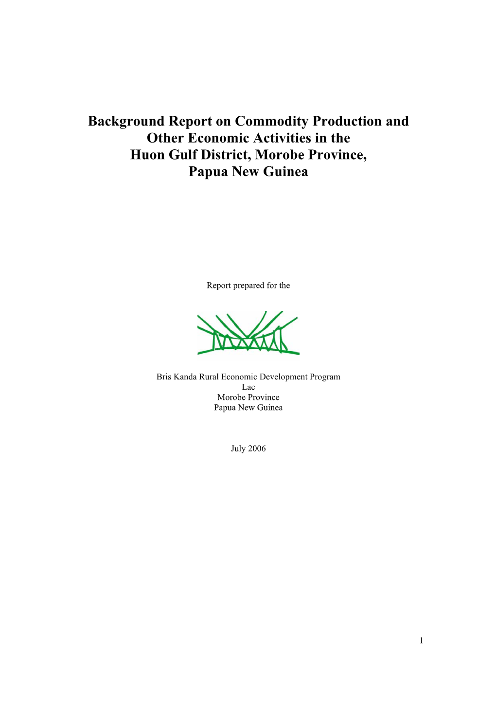 Background Report on Commodity Production and Other Economic Activities in the Huon Gulf District, Morobe Province, Papua New Guinea