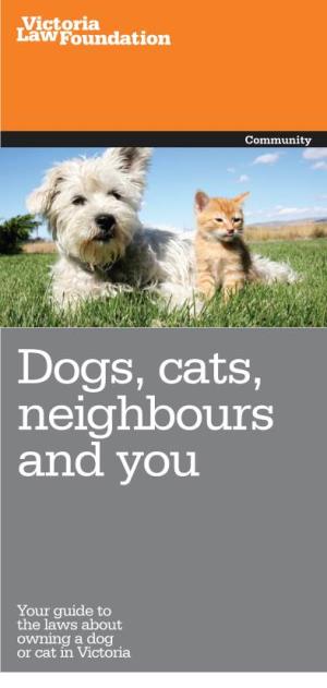 Dogs, Cats, Neighbours and You