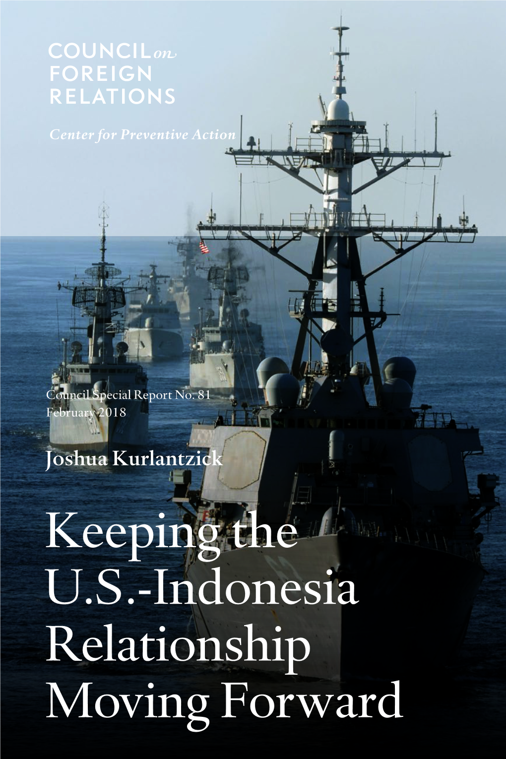 Keeping the U.S.-Indonesia Relationship Moving Forward Keeping the U.S.-Indonesia Relationship Moving Forward