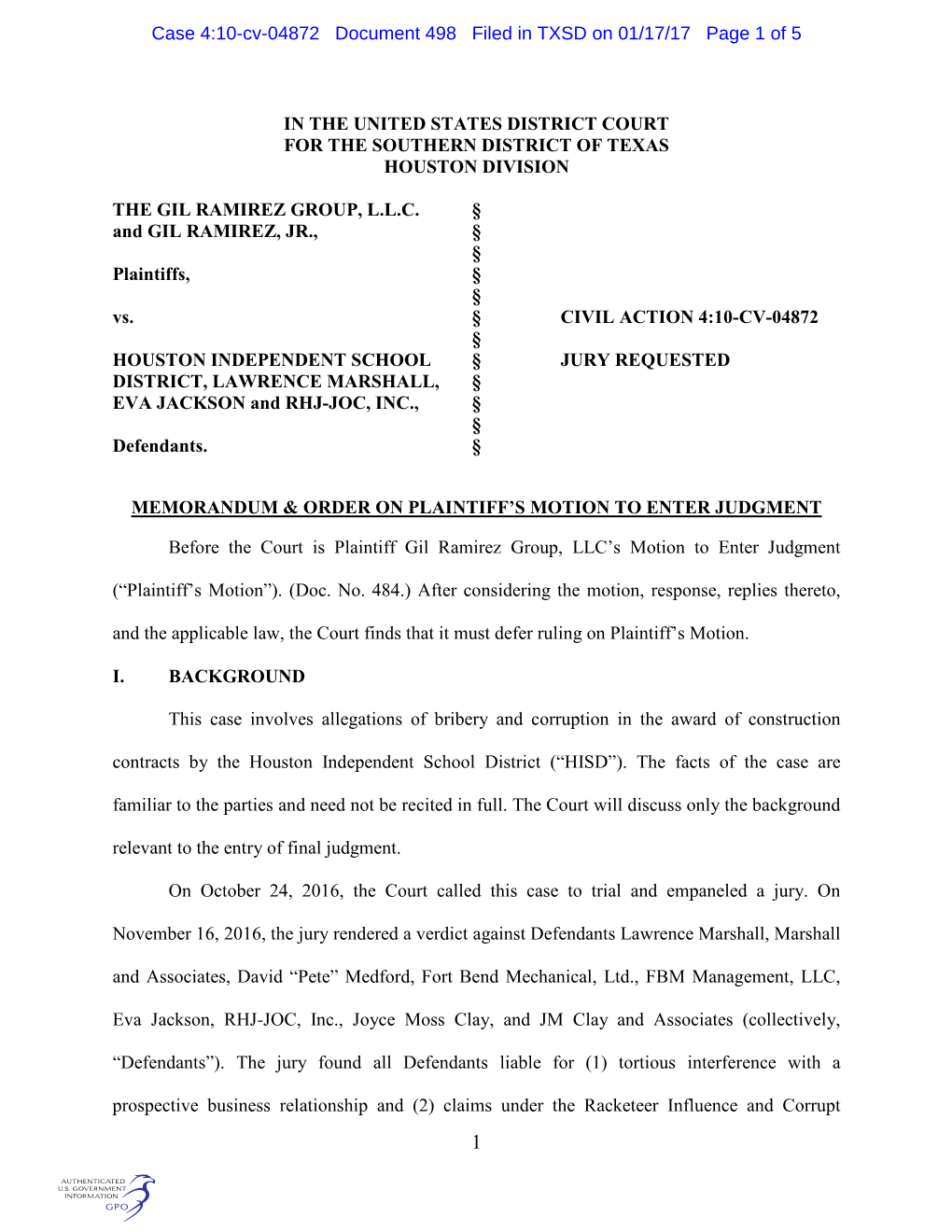 IN the UNITED STATES DISTRICT COURT for the SOUTHERN DISTRICT of TEXAS HOUSTON DIVISION the GIL RAMIREZ GROUP, L.L.C. § And