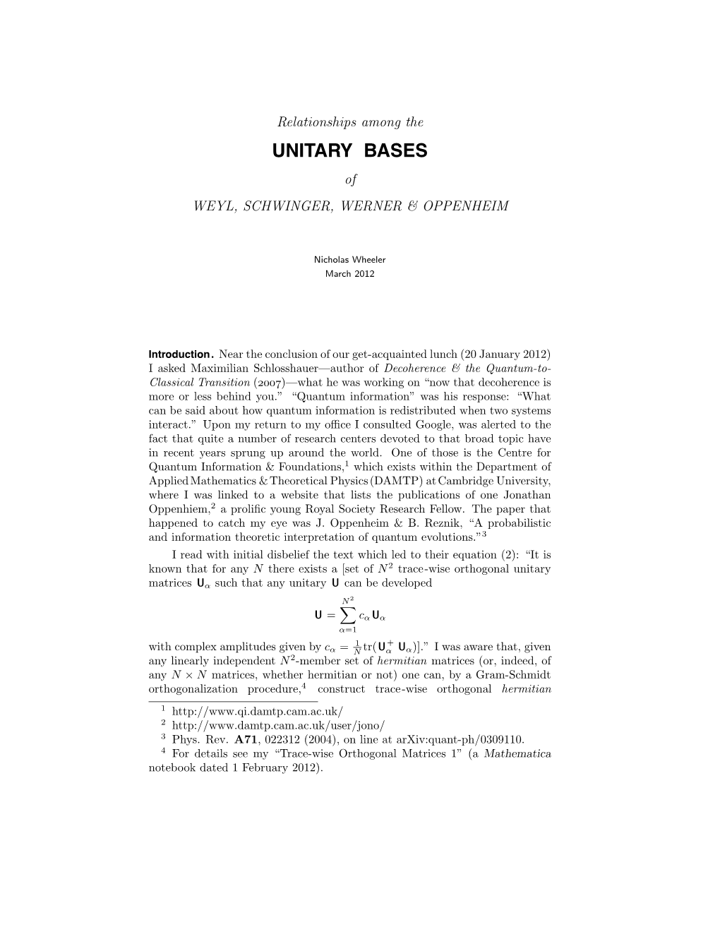 UNITARY BASES of WEYL, SCHWINGER, WERNER & OPPENHEIM