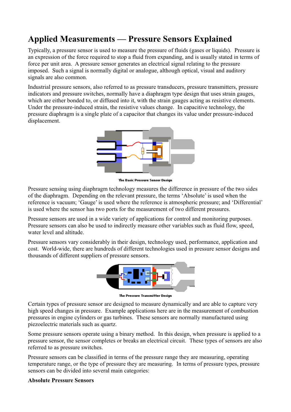 Pressure Sensors Explained Typically, a Pressure Sensor Is Used to Measure the Pressure of Fluids (Gases Or Liquids)