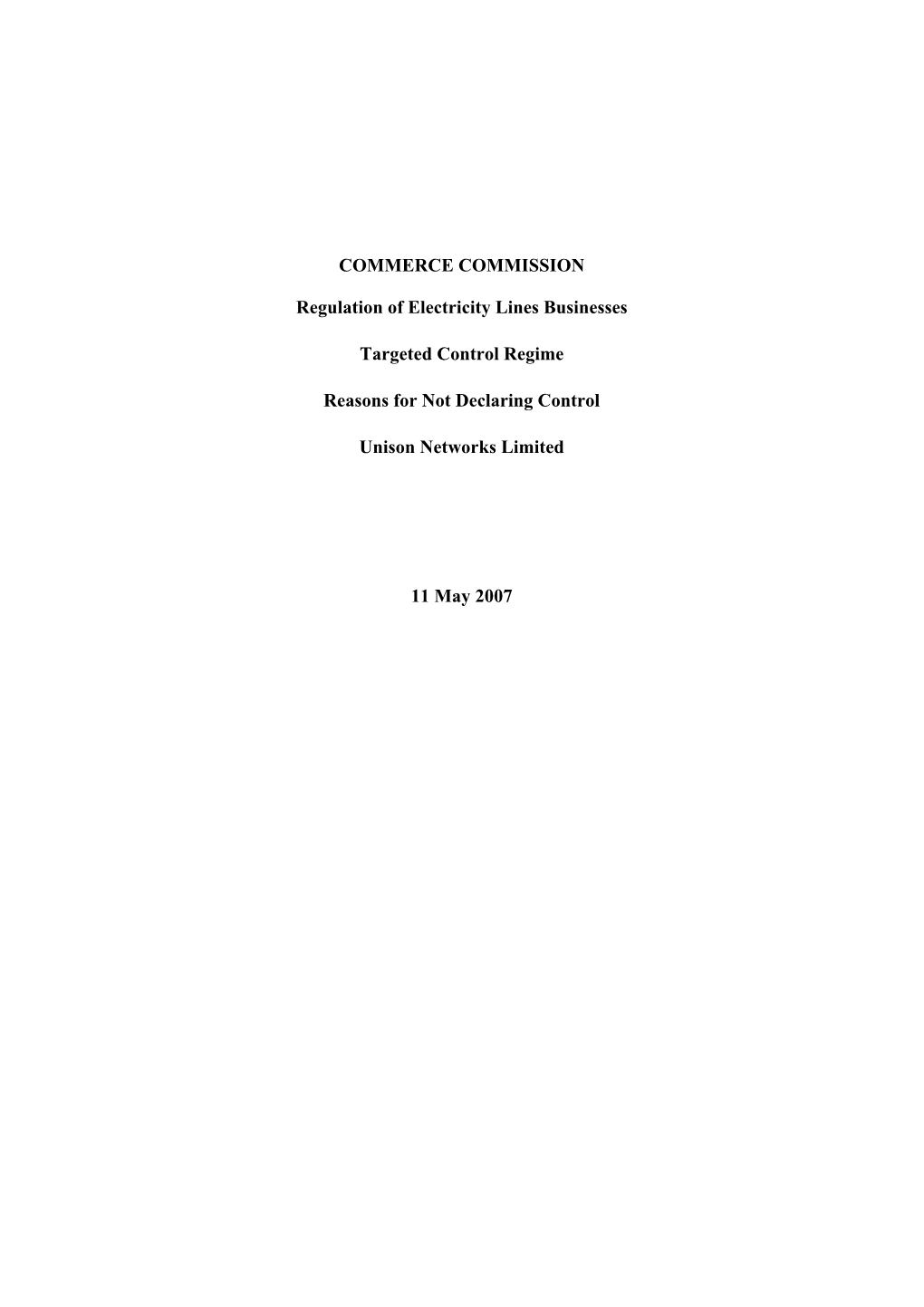 COMMERCE COMMISSION Regulation of Electricity Lines Businesses Targeted Control Regime Reasons for Not Declaring Control Unison