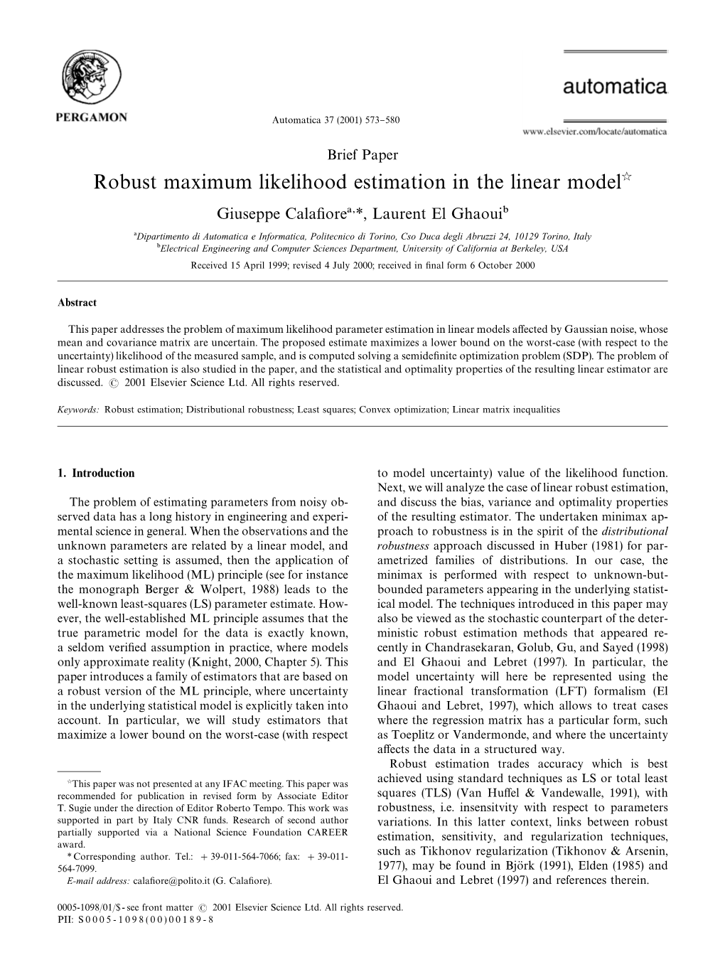 Robust Maximum Likelihood Estimation in the Linear Modelଝ Giuseppe Cala"Ore! *, Laurent El Ghaoui"